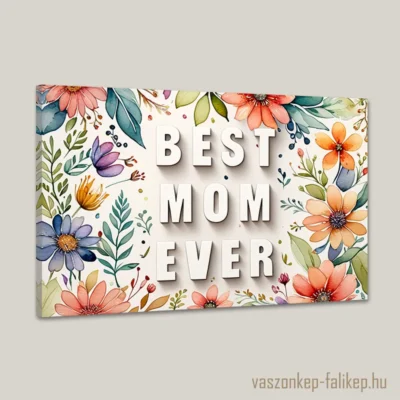 Ez a különleges falikép BEST MOM EVER felirattal és színes virág motívumokkal készül. Remek ajándék lehet Édesanyánknak, anyák napjára.