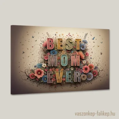 Ez a szép vászonkép BEST MOM EVER felirattal és színes virág motívumokkal készül. Remek ajándék lehet Édesanyánknak, anyák napjára.