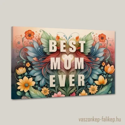 Ez a szép falikép BEST MOM EVER felirattal és színes virágokkal remek ajándék lehet Édesanyánknak, anyák napjára.