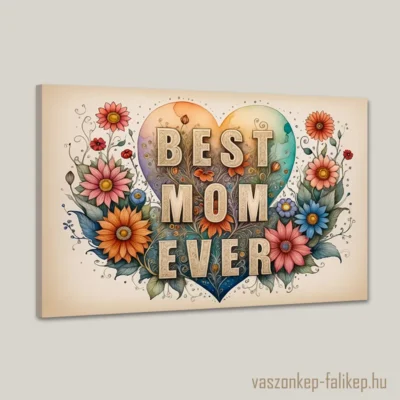 Ez a szép vászonkép BEST MOM EVER felirattal és színes virágokkal remek ajándék lehet Édesanyánknak, anyák napjára.