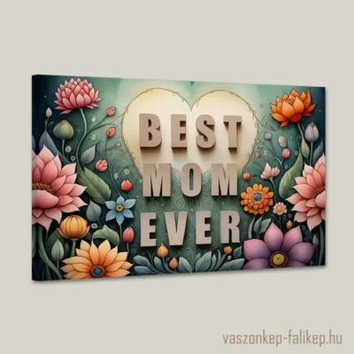 Ez a csodás vászonkép BEST MOM EVER felirattal és színes virágokkal remek ajándék lehet Édesanyánknak, anyák napjára.