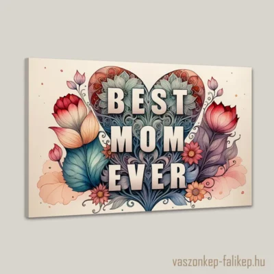 Ez a csodás falikép BEST MOM EVER felirattal és színes virágokkal remek ajándék lehet Édesanyánknak, anyák napjára.